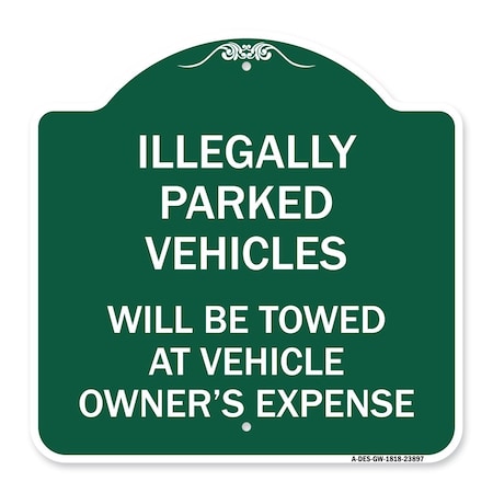 Illegally Parked Vehicles Will Be Towed At Owners Expense Heavy-Gauge Aluminum Sign